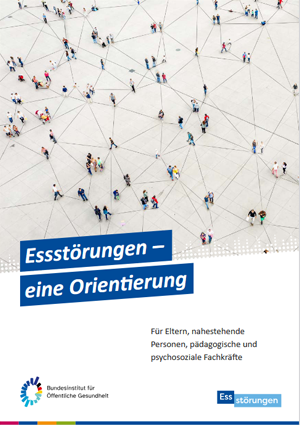 Broschüre Essstörungen - eine Orientierung Broschüre Essstörungen - eine Orientierung