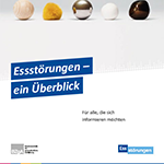 Broschüre Essstörungen - ein Überblick Titelbild der Broschüre Essstörungen – ein Überblick