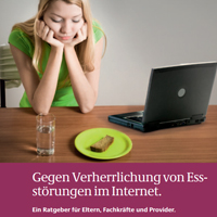 Gegen Verherrlichung von Essstörungen im Internet Titelbild der Broschüre Gegen Verherrlichung von Essstörungen im Internet